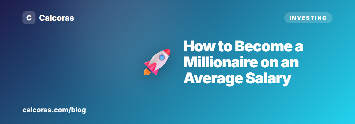 How to Become a Millionaire on an Average Salary